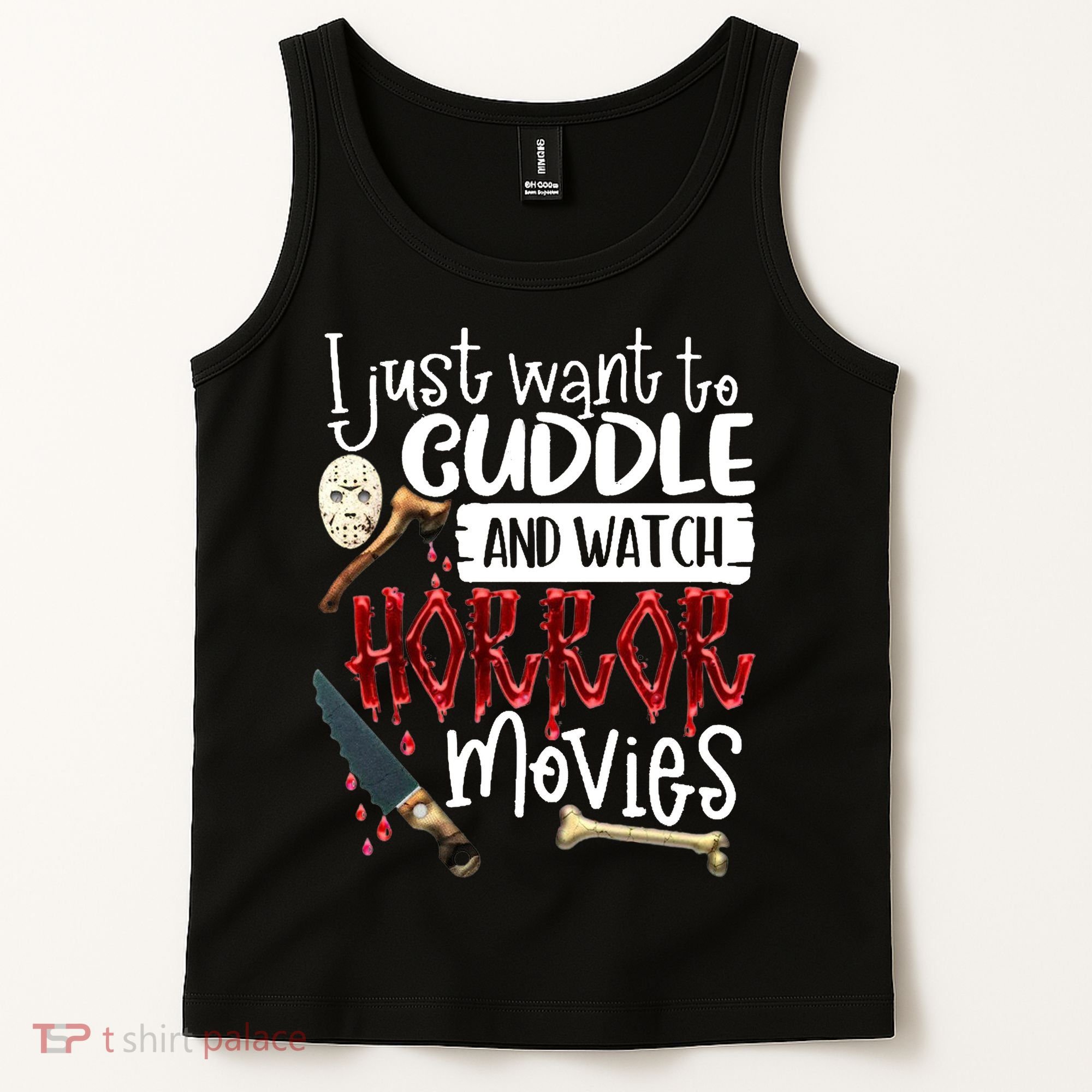 I Just Want To Cuddle And Watch Horror Movies Tank Top