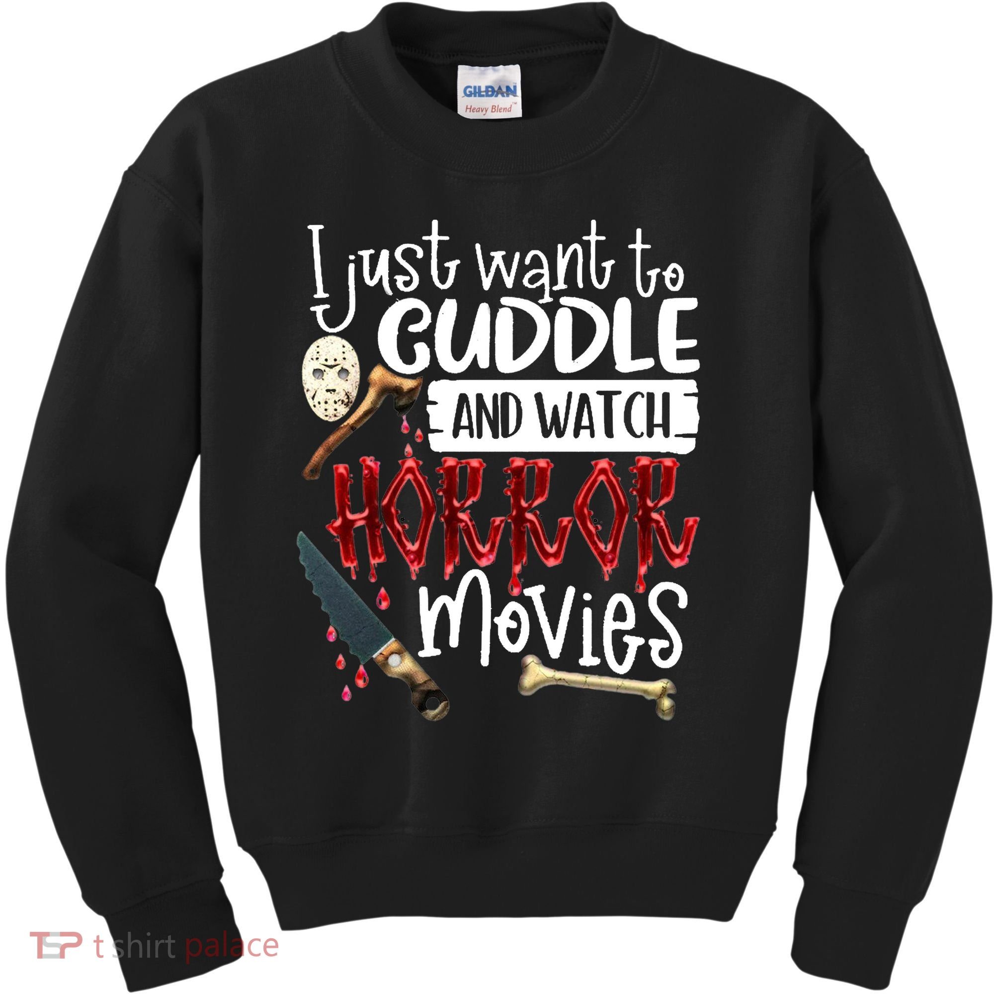 I Just Want To Cuddle And Watch Horror Movies Kids Sweatshirt