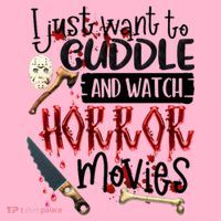 I Just Want To Cuddle And Watch Horror Movies Women's T-Shirt thumb 6