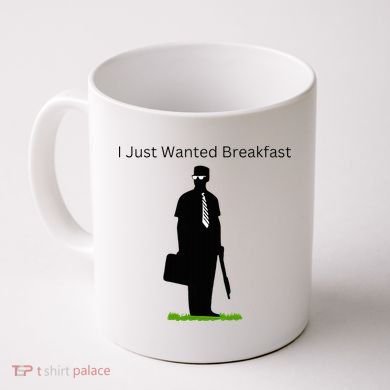 I Just Wanted Breakfast Coffee Mug