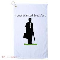 I Just Wanted Breakfast Golf Towel thumb 0