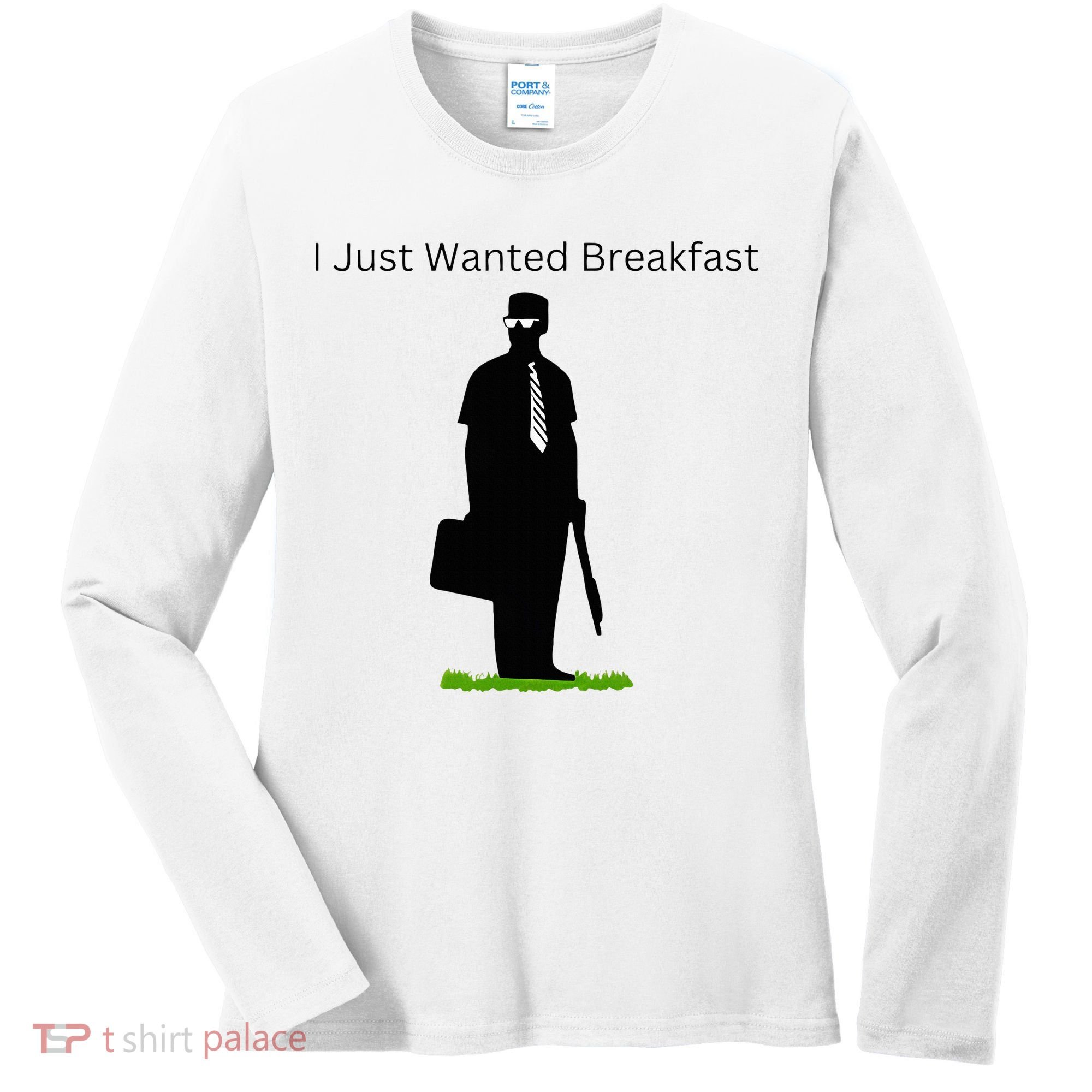 I Just Wanted Breakfast Women's Long Sleeve Shirt