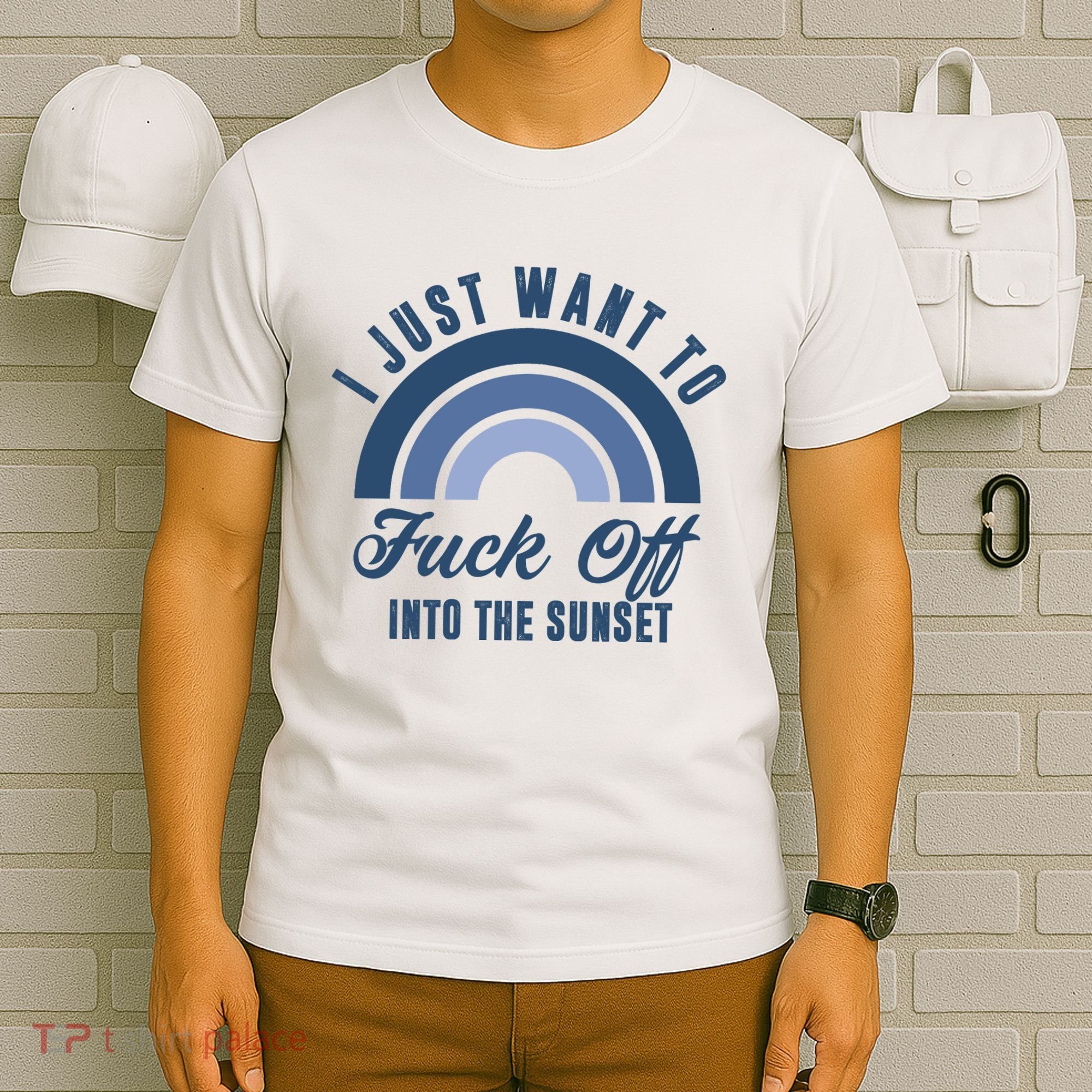 I Just Want To Fuck Off Into The Sunset Funny T-Shirt