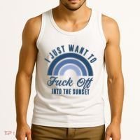 I Just Want To Fuck Off Into The Sunset Funny Tank Top thumb 3