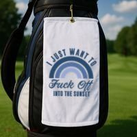 I Just Want To Fuck Off Into The Sunset Funny Golf Towel thumb 2
