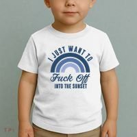 I Just Want To Fuck Off Into The Sunset Funny Toddler T-Shirt thumb 2