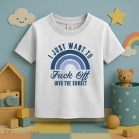 I Just Want To Fuck Off Into The Sunset Funny Toddler T-Shirt thumb 3