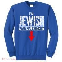 IM Jewish Wanna Check Hebrew Hanukkah Passover Brit Milah Sweatshirt thumb 0