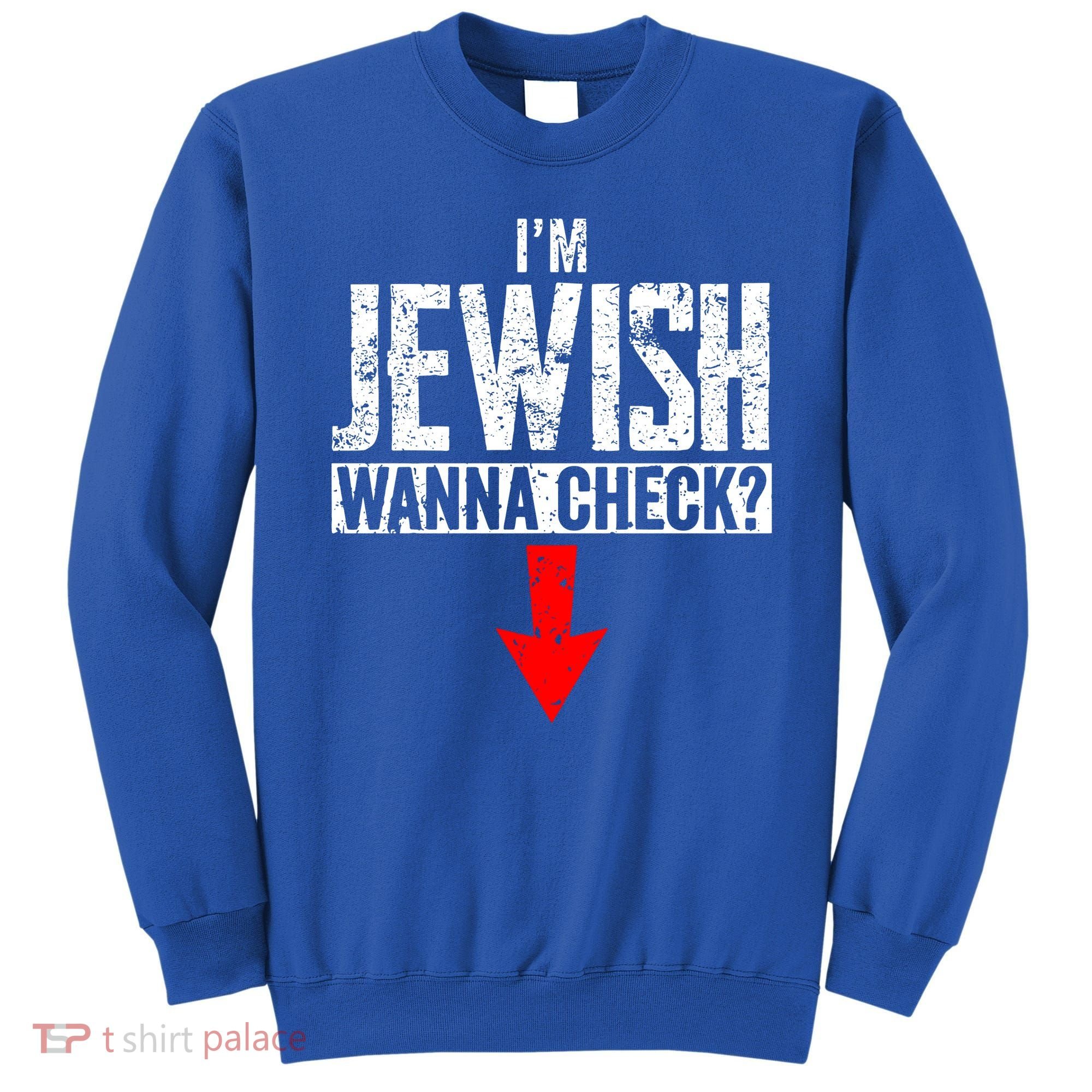 IM Jewish Wanna Check Hebrew Hanukkah Passover Brit Milah Sweatshirt