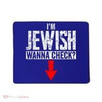 IM Jewish Wanna Check Hebrew Hanukkah Passover Brit Milah Mousepad thumb 0