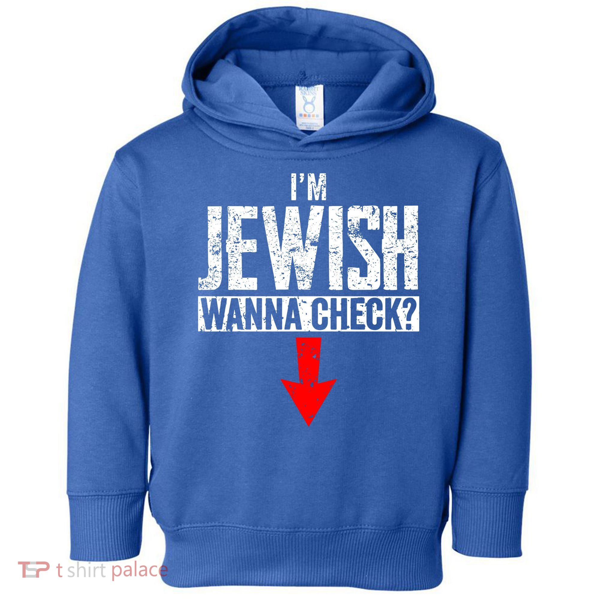 IM Jewish Wanna Check Hebrew Hanukkah Passover Brit Milah Toddler Hoodie