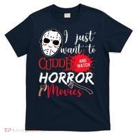 I Just Want To Cuddle And Watch Horror Movies T-Shirt thumb 0