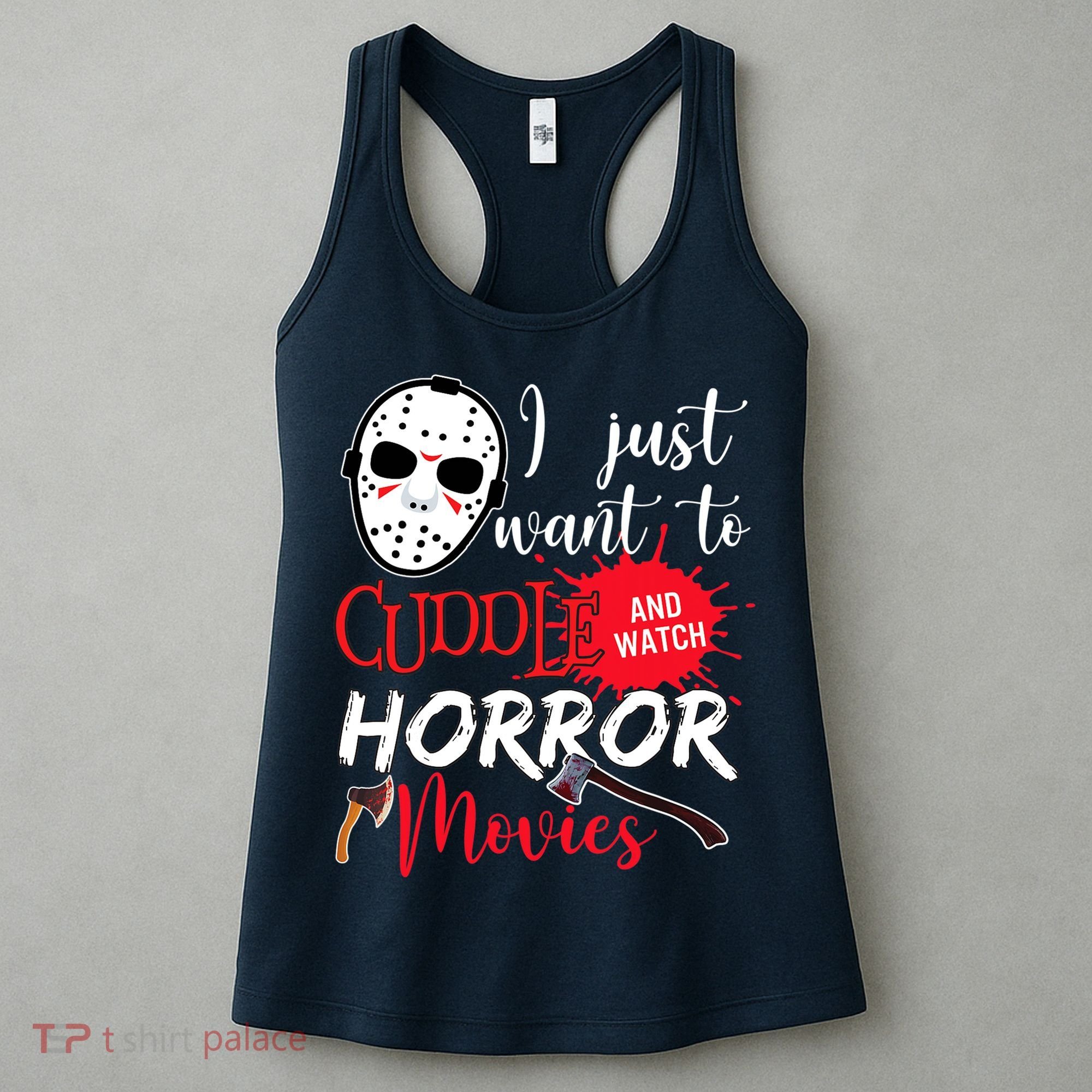 I Just Want To Cuddle And Watch Horror Movies Women's Tank Top