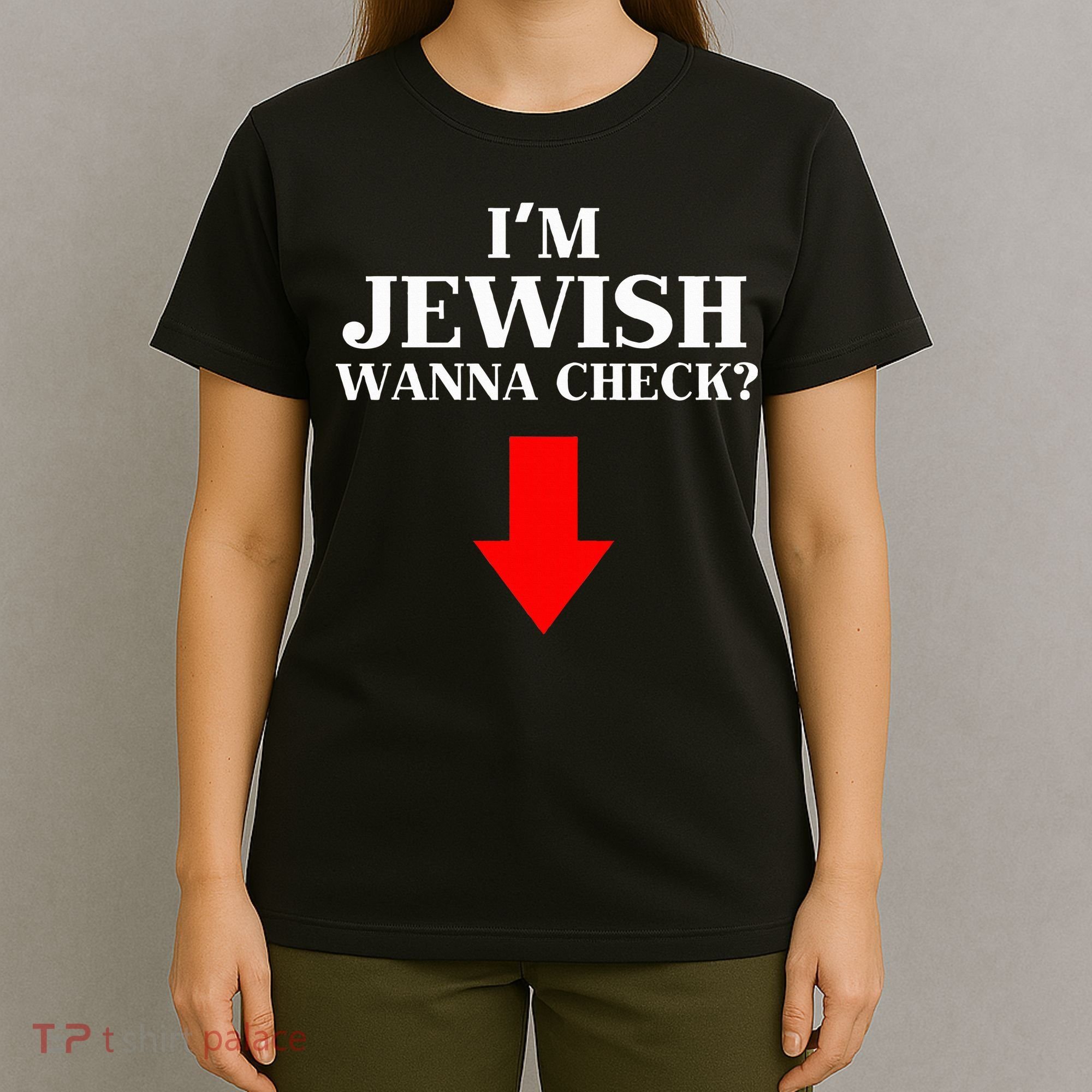 I'm Jewish Wanna Check Funny Jewish  T-Shirt