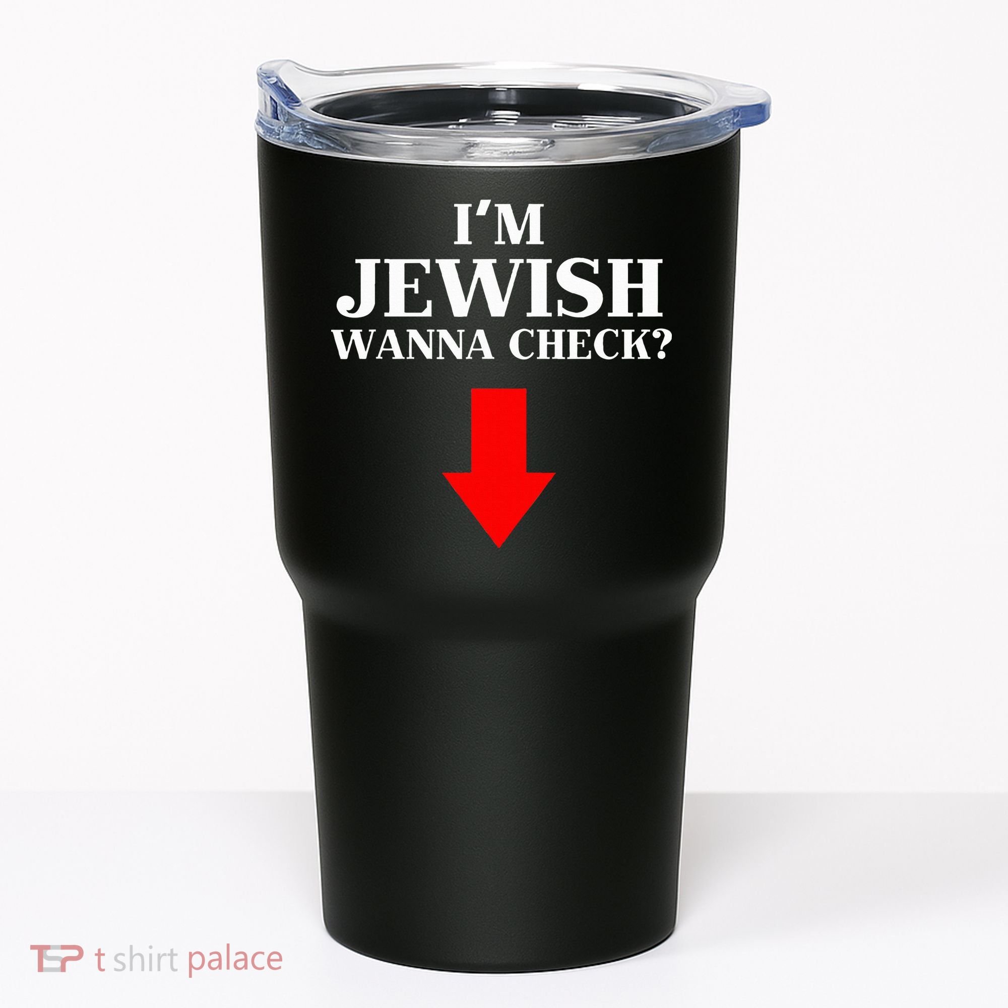 I'm Jewish Wanna Check Funny Jewish  Tumbler
