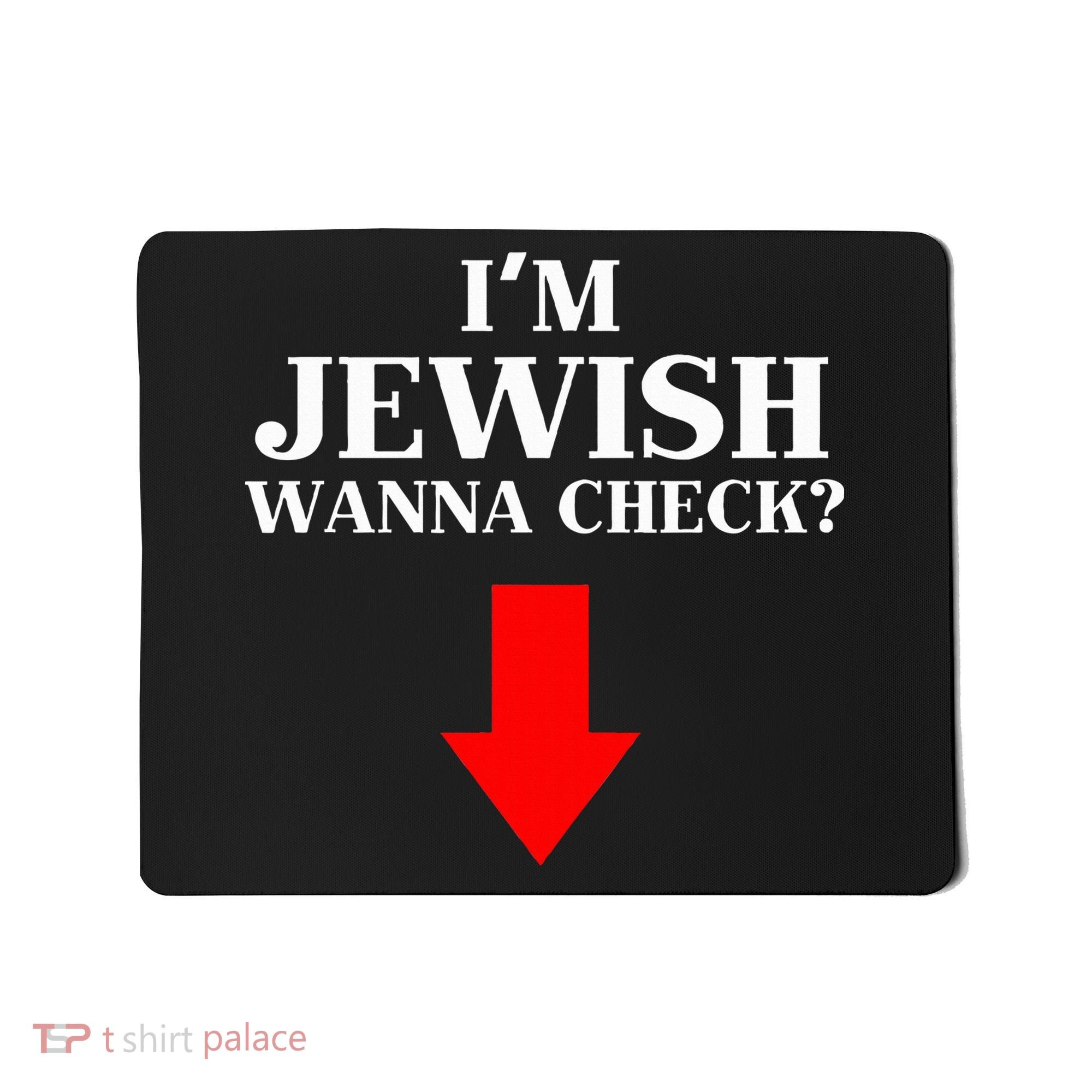 I'm Jewish Wanna Check Funny Jewish  Mousepad