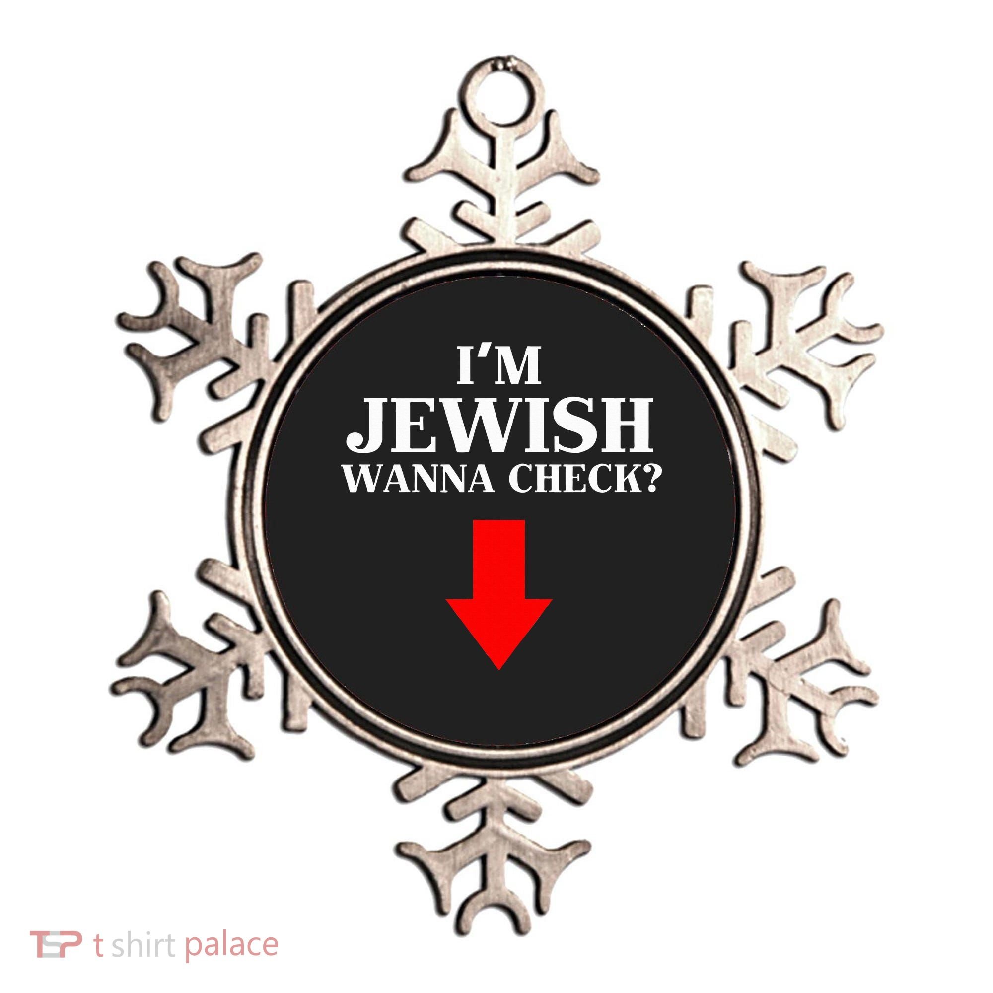 I'm Jewish Wanna Check Funny Jewish  Ornament