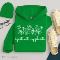 I Just Wet My Plants Hoodie thumb 4
