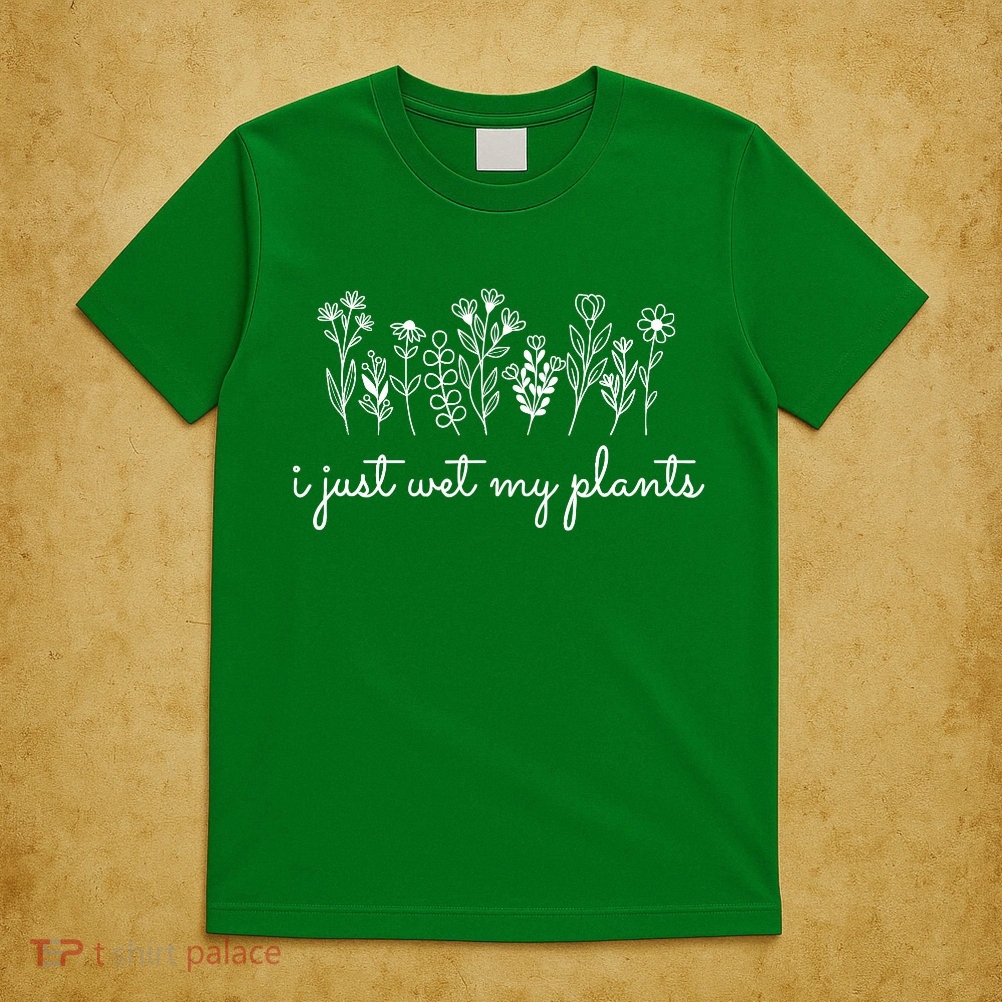 I Just Wet My Plants T-Shirt