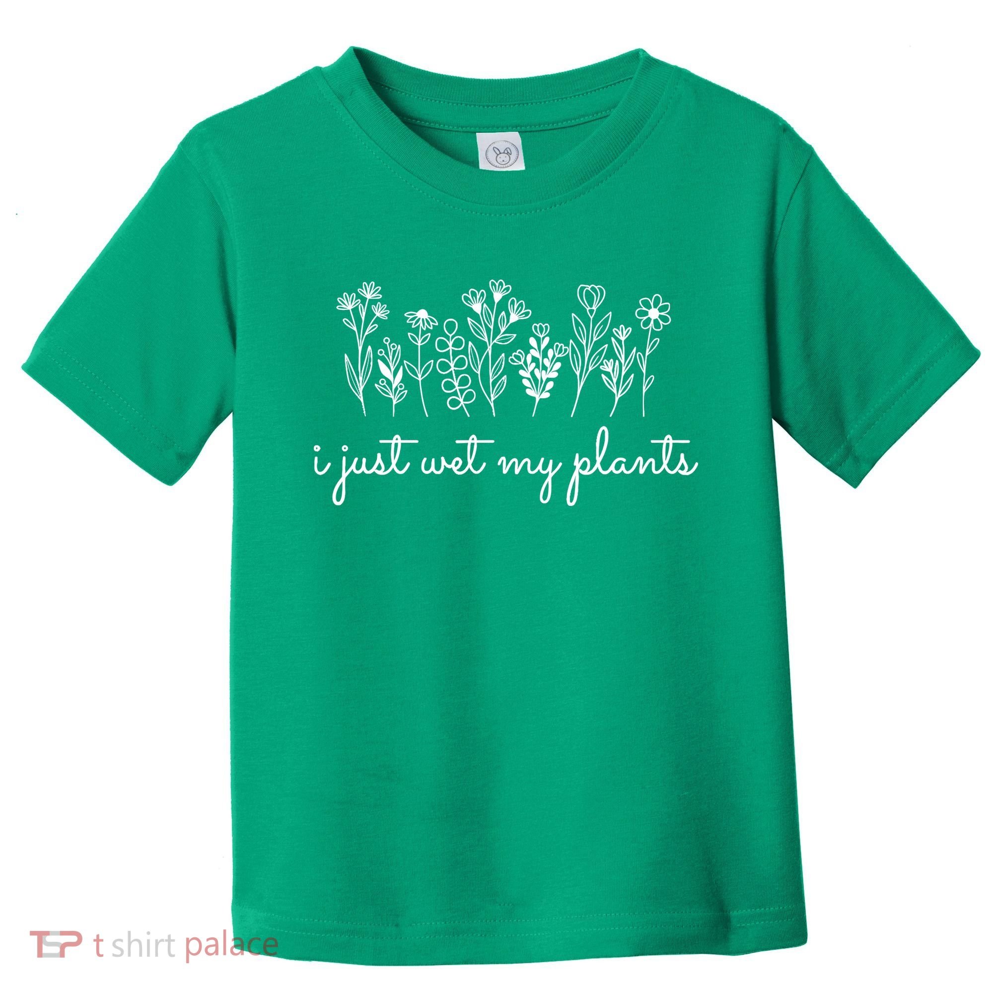 I Just Wet My Plants Toddler T-Shirt