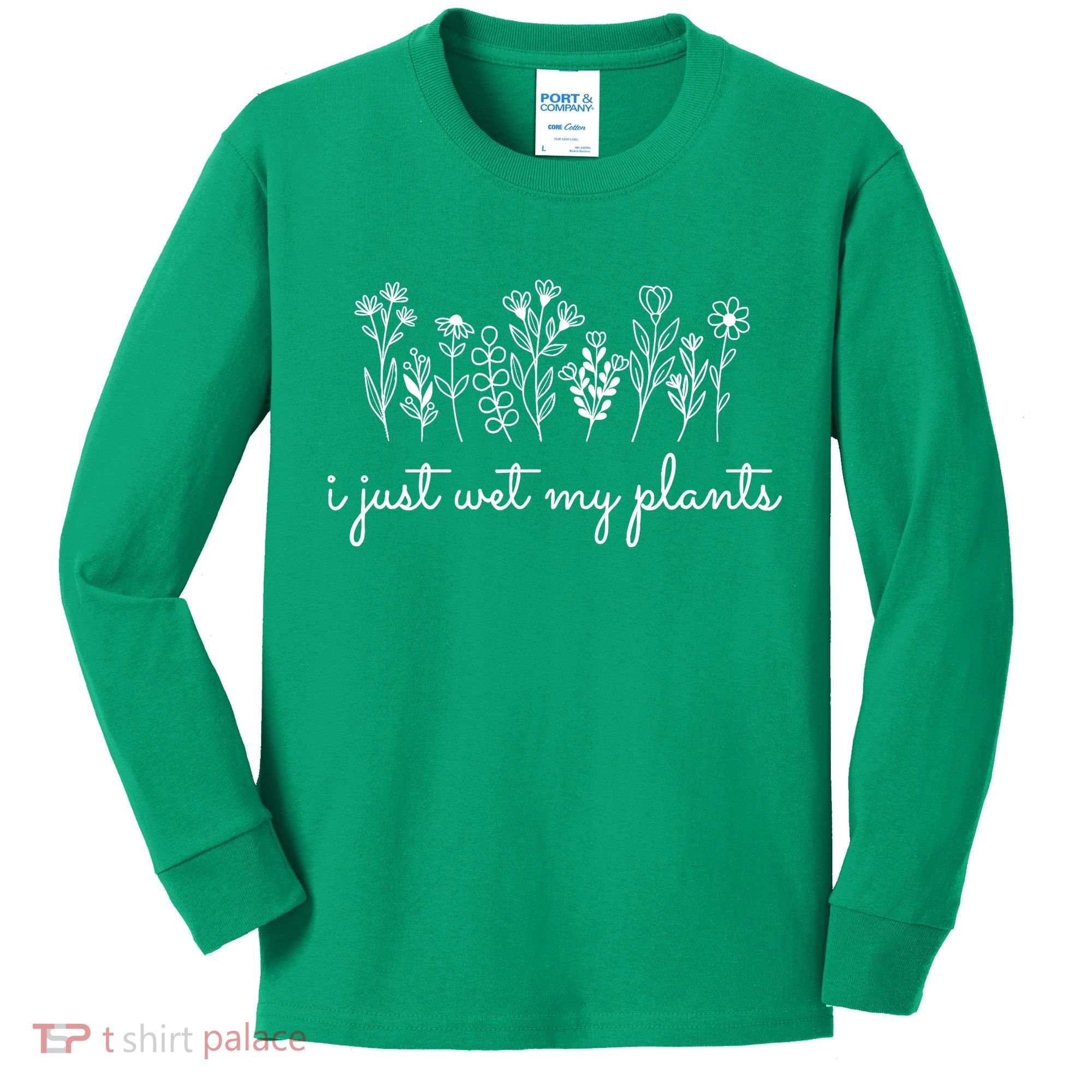 I Just Wet My Plants Kids Long Sleeve Shirt