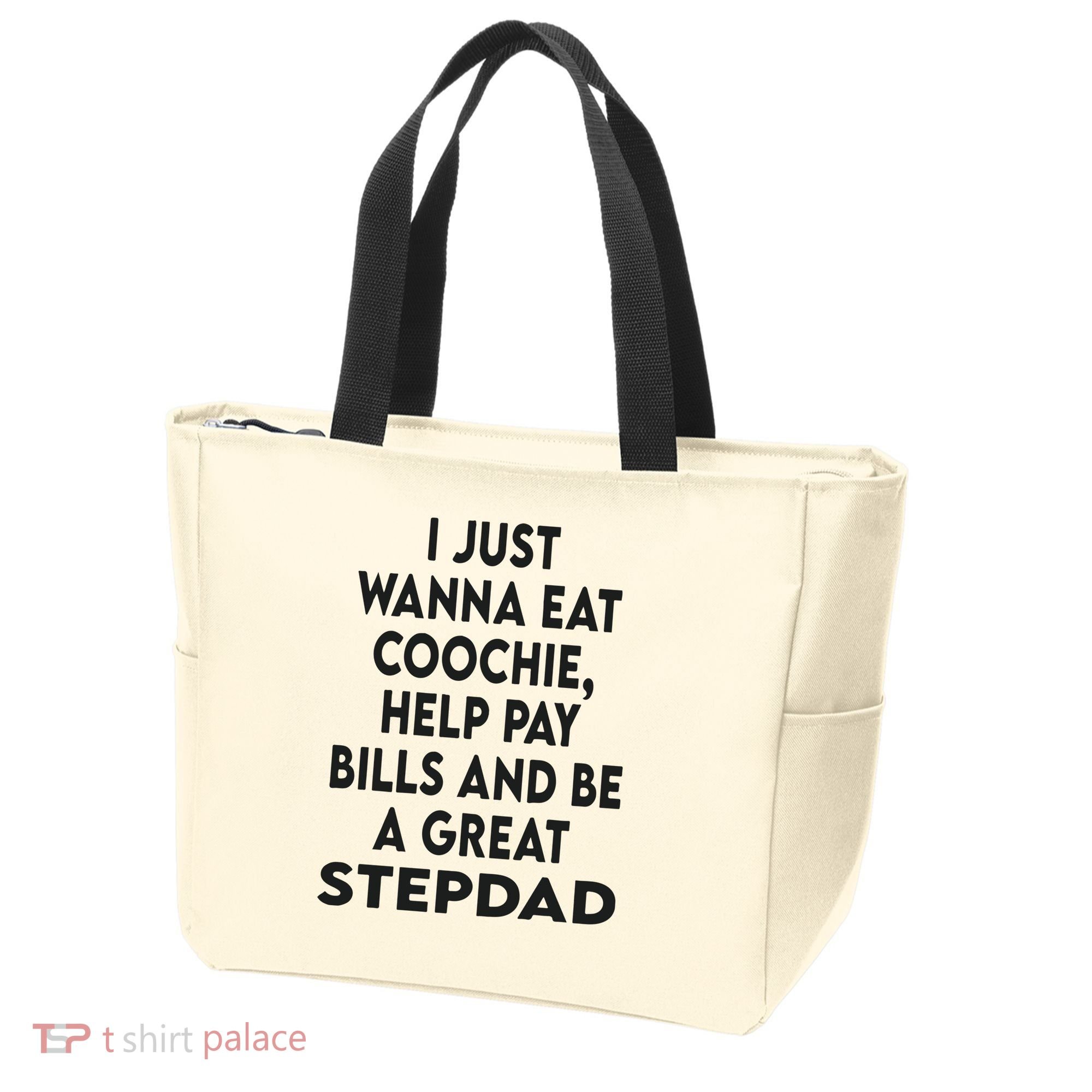 I Just Wanna Eat Coochie Help Pay Bill And Be A Great Stepdad Tote Bag