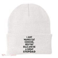 I Just Wanna Eat Coochie Help Pay Bill And Be A Great Stepdad Beanie thumb 0