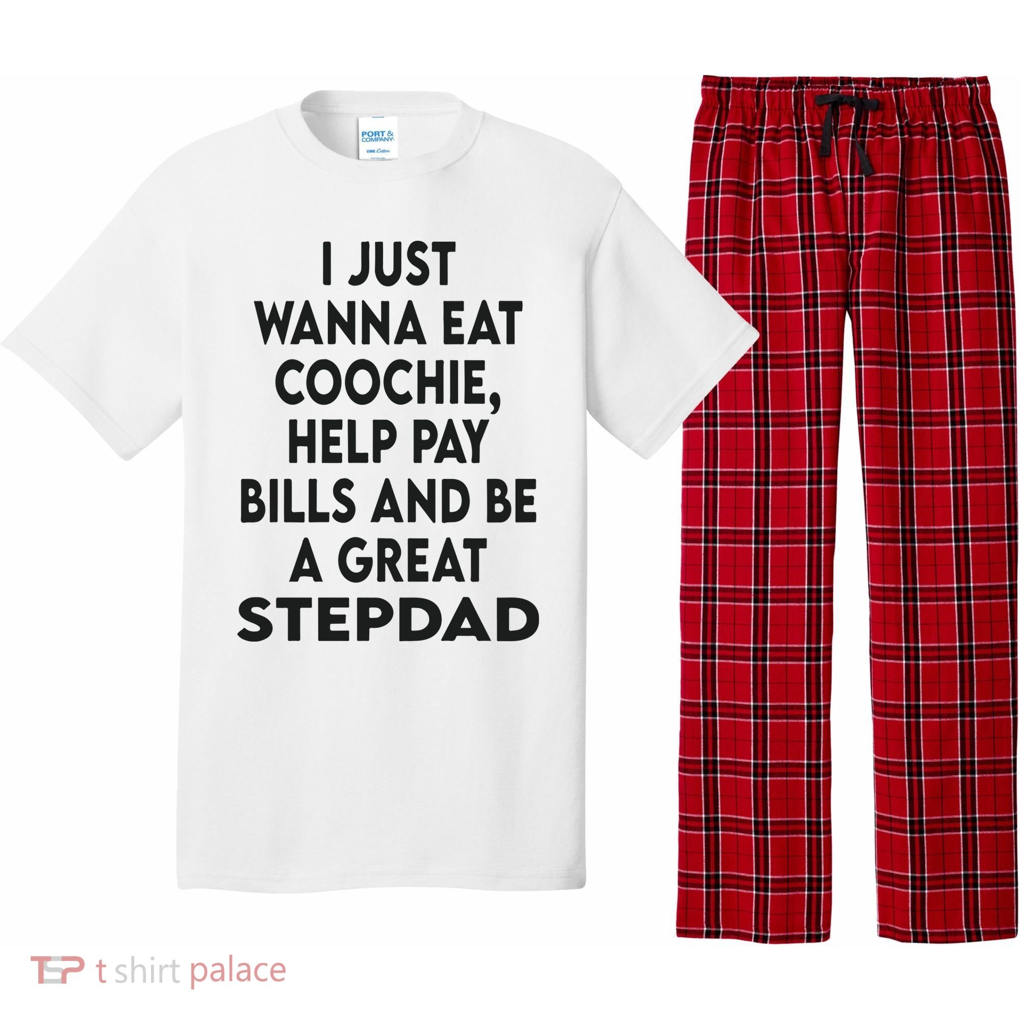 I Just Wanna Eat Coochie Help Pay Bill And Be A Great Stepdad Pajama Set