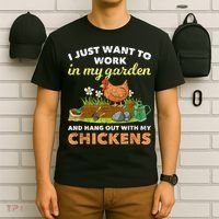 I Just Want To Work In My Garden And Hangout With My Chicken T-Shirt thumb 6