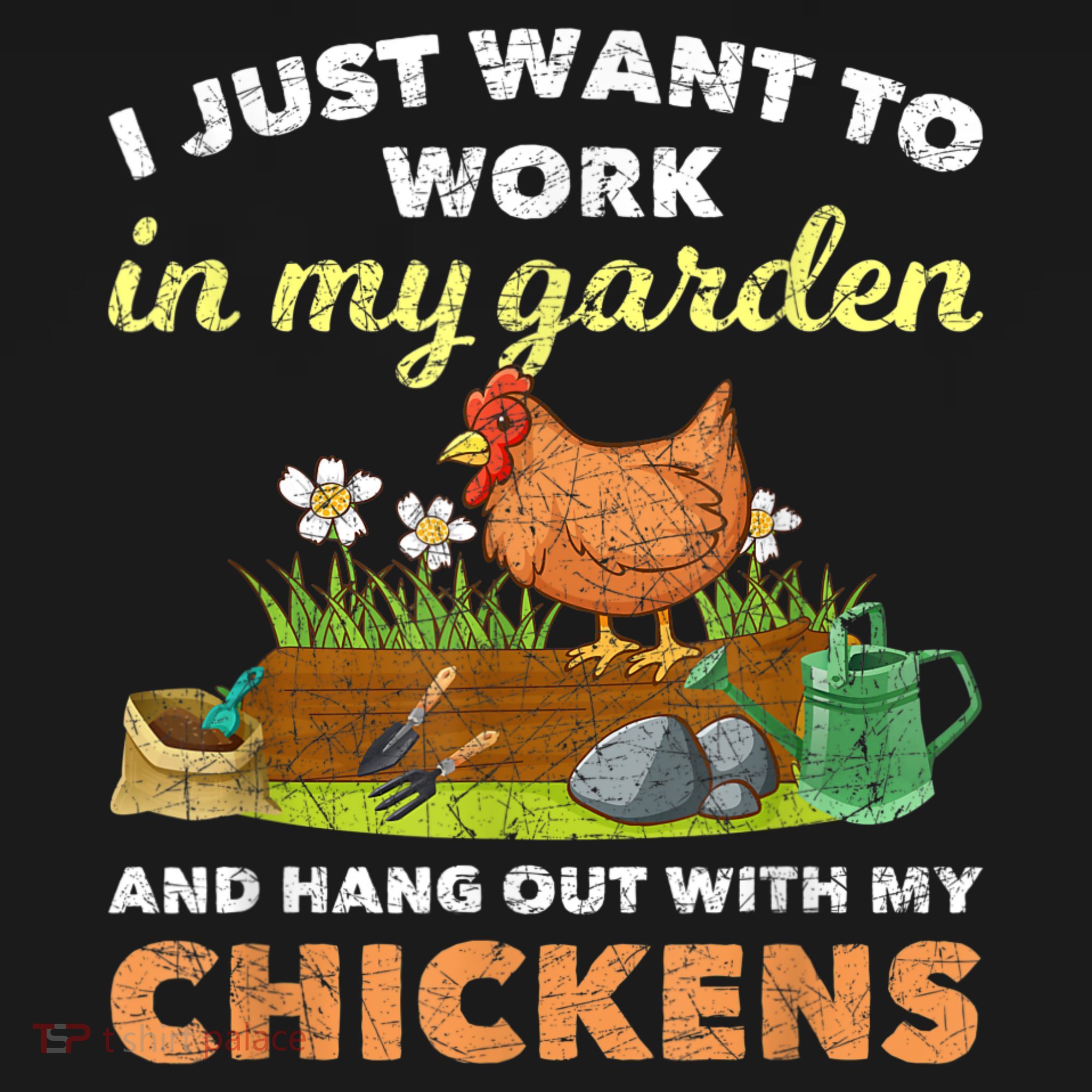I Just Want To Work In My Garden And Hangout With My Chicken Women's Tank Top
