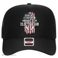 If Jesus Was A Carpenter God Must Be An Electrician Hat thumb 0