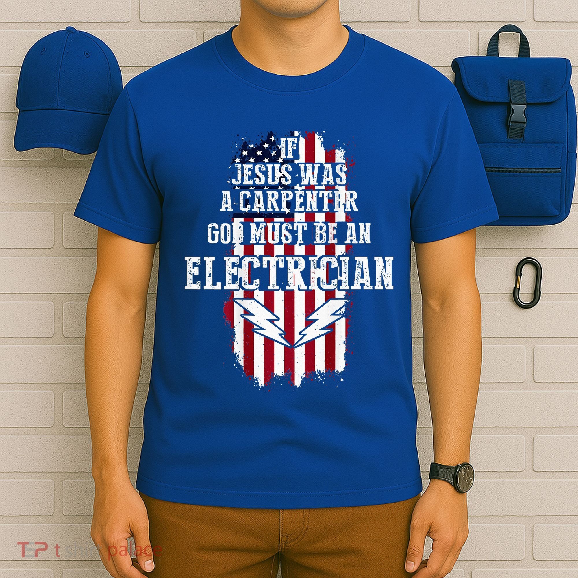 If Jesus Was A Carpenter God Must Be An Electrician T-Shirt
