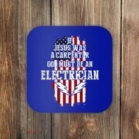 If Jesus Was A Carpenter God Must Be An Electrician Coaster thumb 0