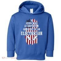 If Jesus Was A Carpenter God Must Be An Electrician Toddler Hoodie thumb 0