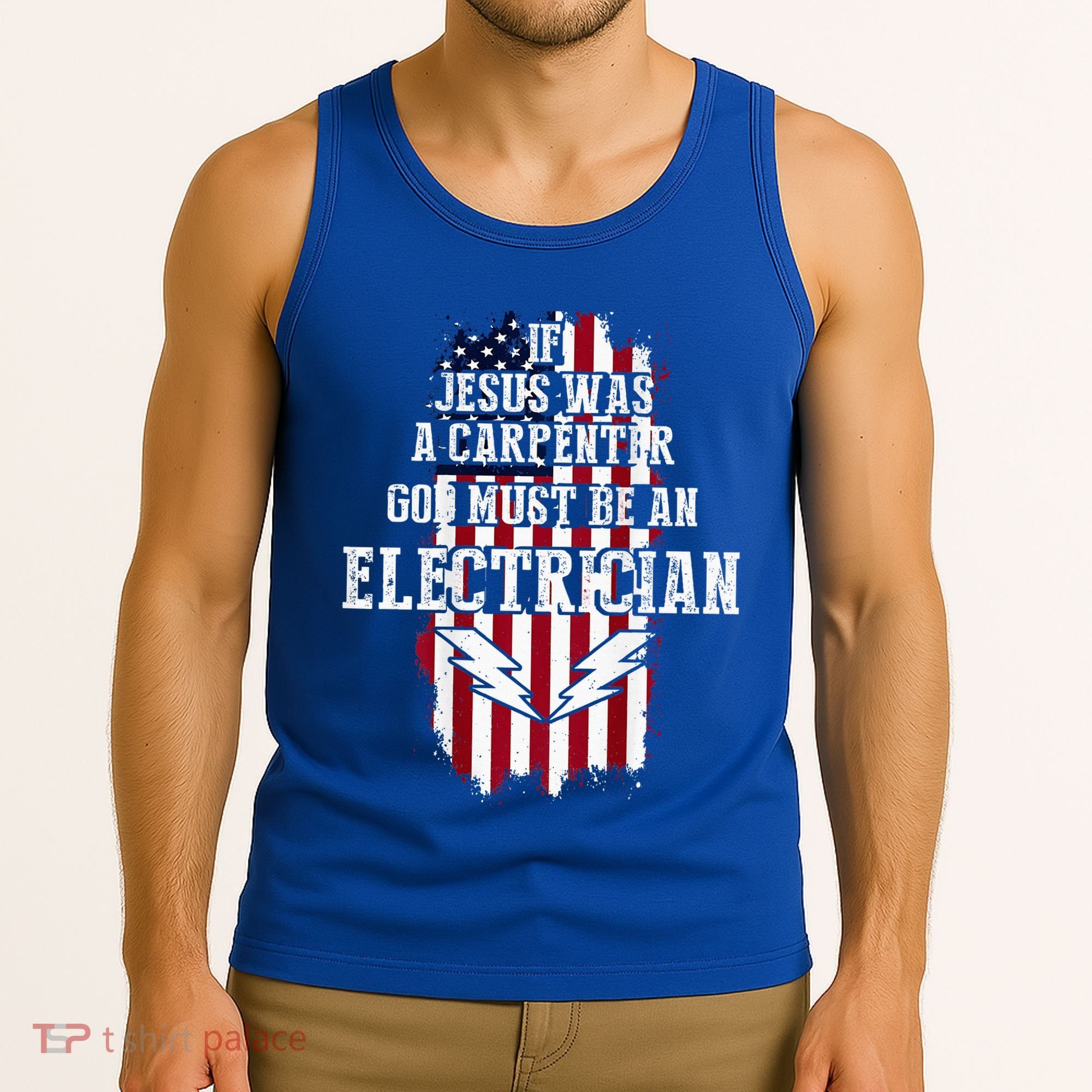 If Jesus Was A Carpenter God Must Be An Electrician Tank Top