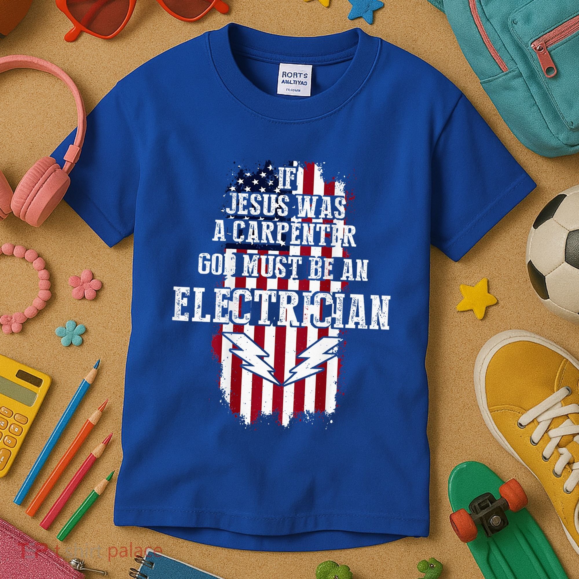 If Jesus Was A Carpenter God Must Be An Electrician Kids T-Shirt
