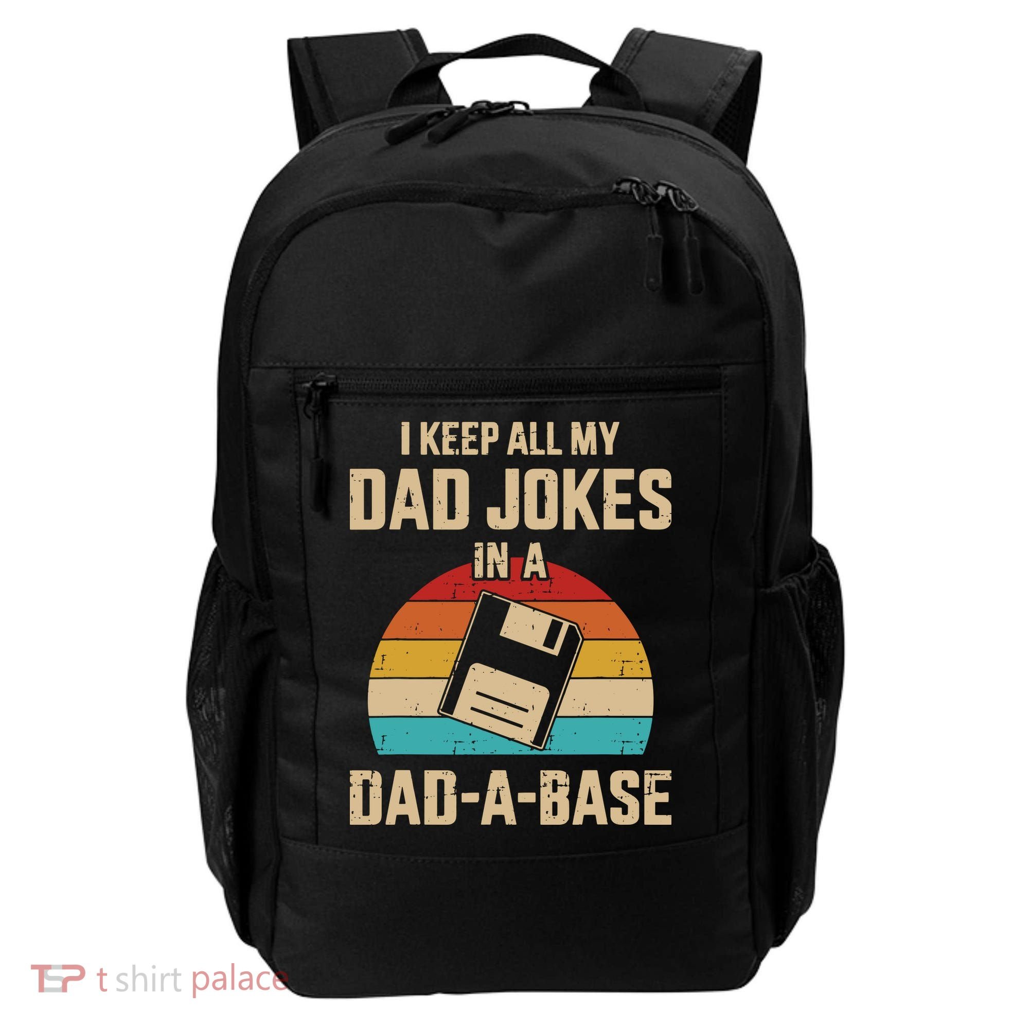 I Keep All My Dad Jokes In A Dad A Base Backpack