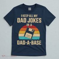 I Keep All My Dad Jokes In A Dad A Base T-Shirt thumb 5
