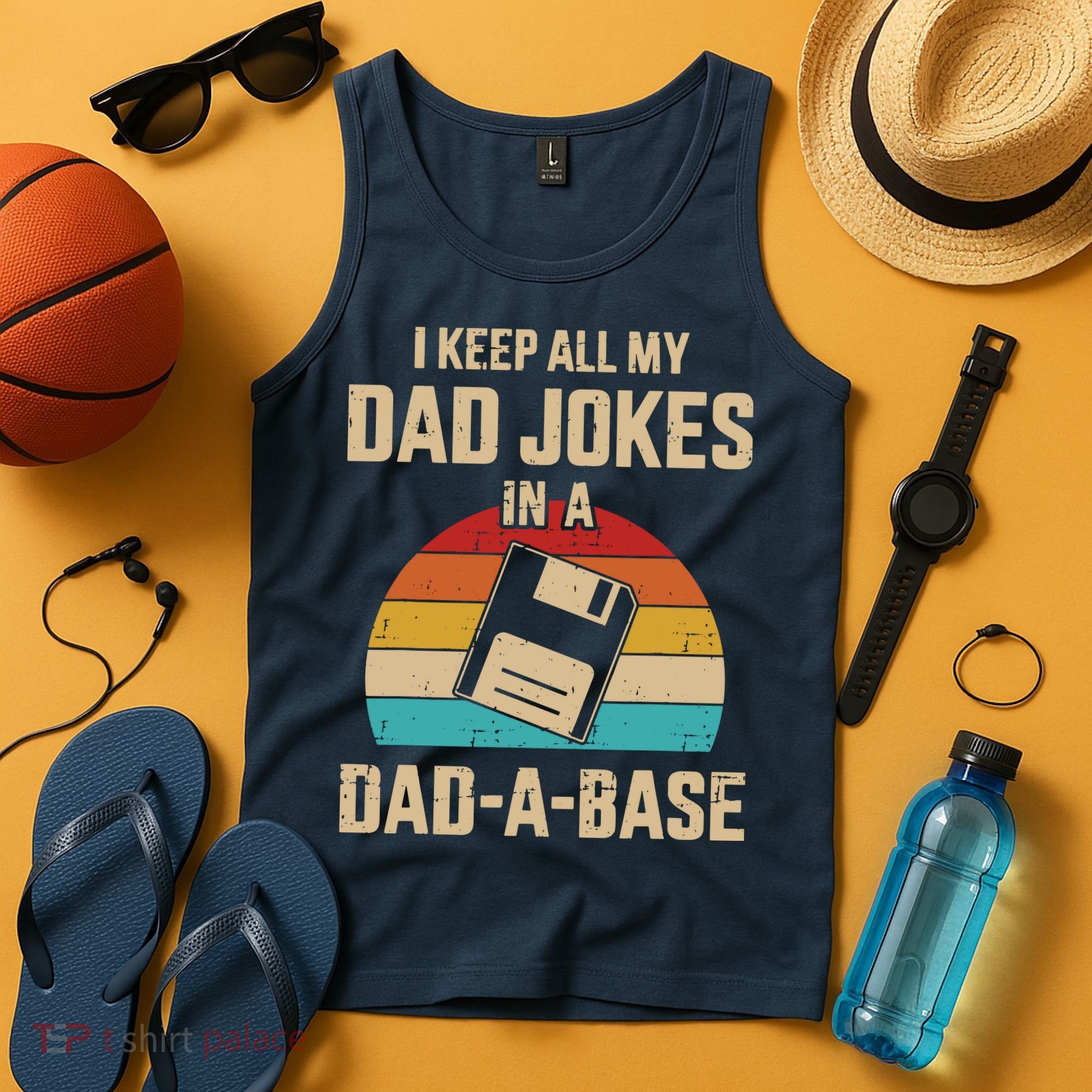 I Keep All My Dad Jokes In A Dad A Base Tank Top