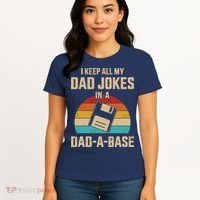 I Keep All My Dad Jokes In A Dad A Base Women's T-Shirt thumb 4