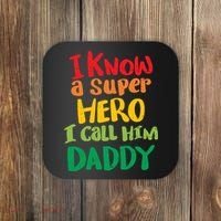 I Know A Super Hero I Call Him Daddy Coaster thumb 0