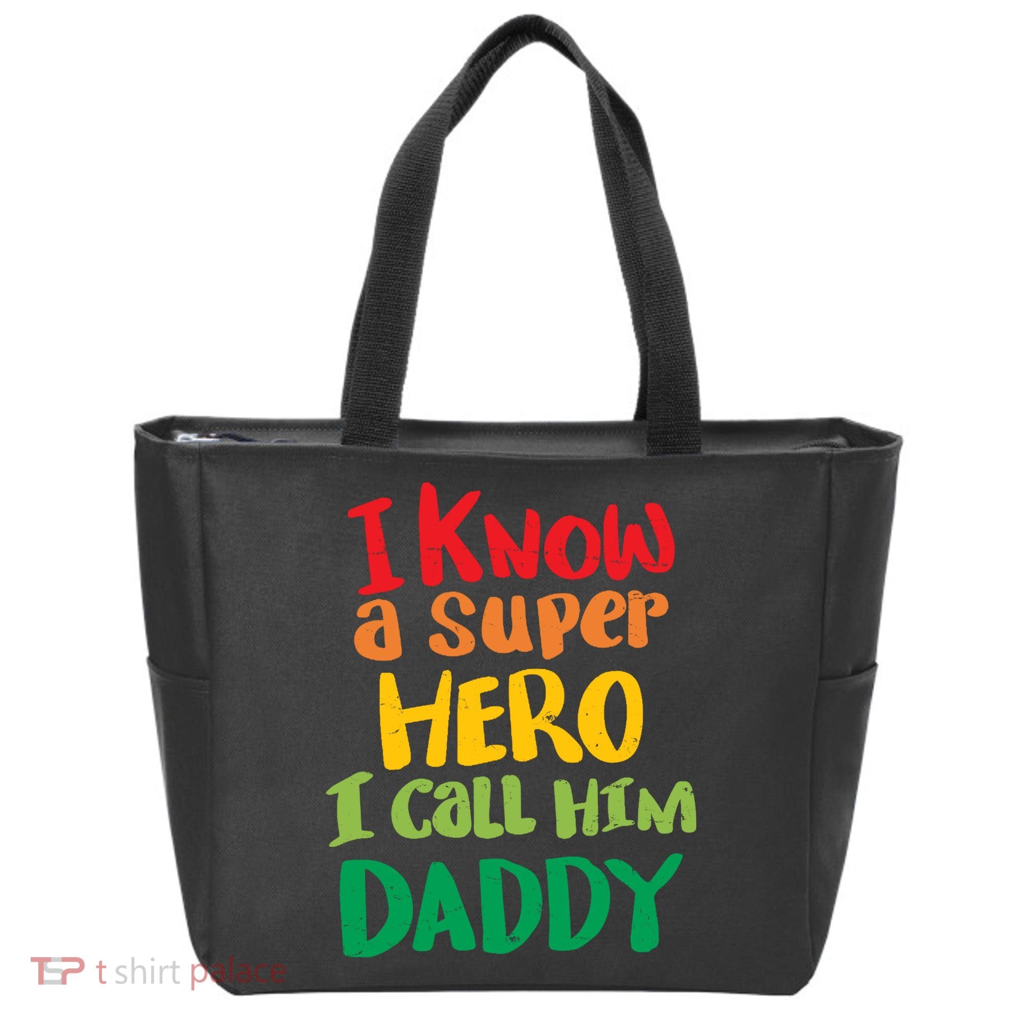 I Know A Super Hero I Call Him Daddy Tote Bag