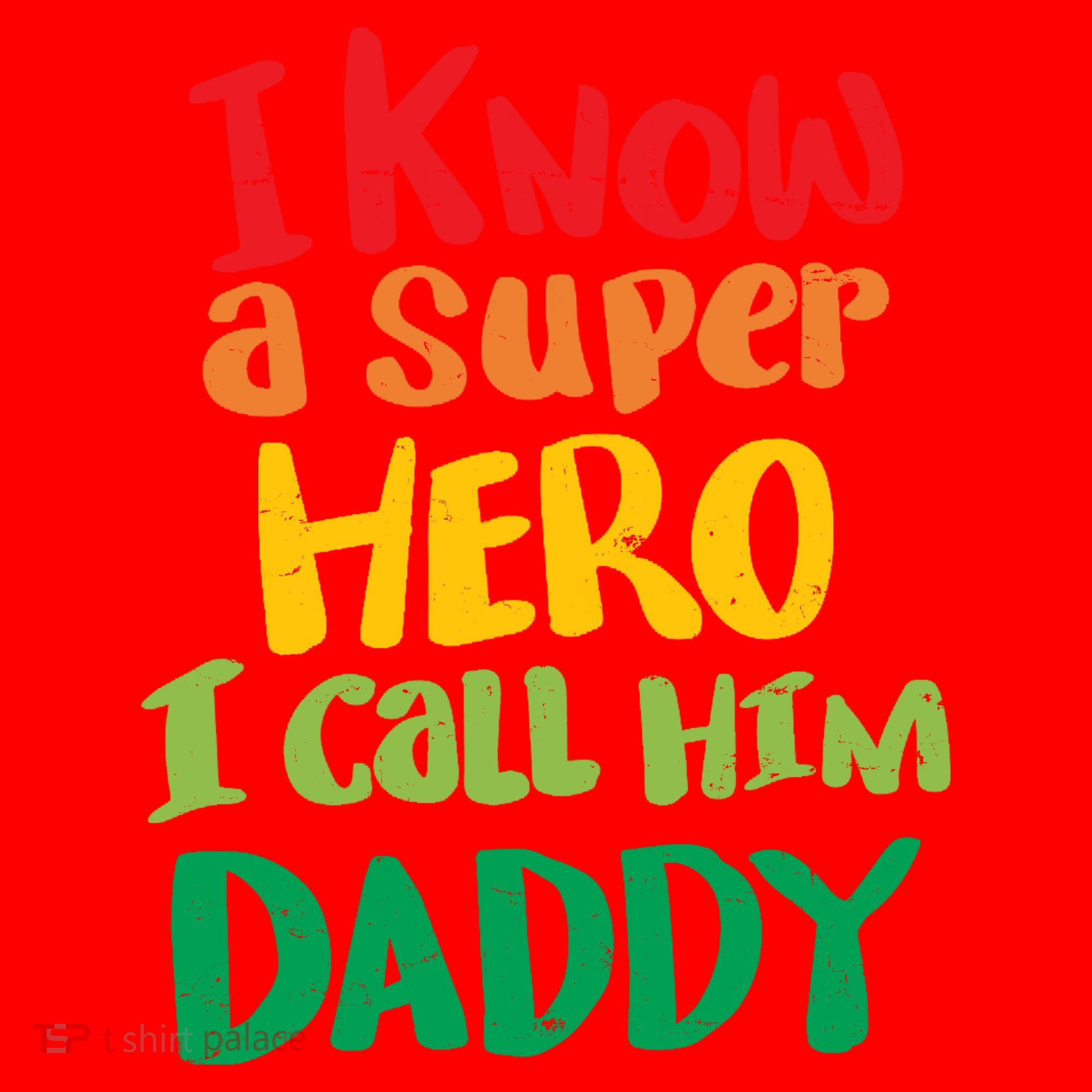 I Know A Super Hero I Call Him Daddy Santa Hat