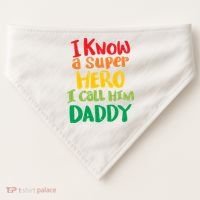 I Know A Super Hero I Call Him Daddy USA-Made Doggie Bandana thumb 0