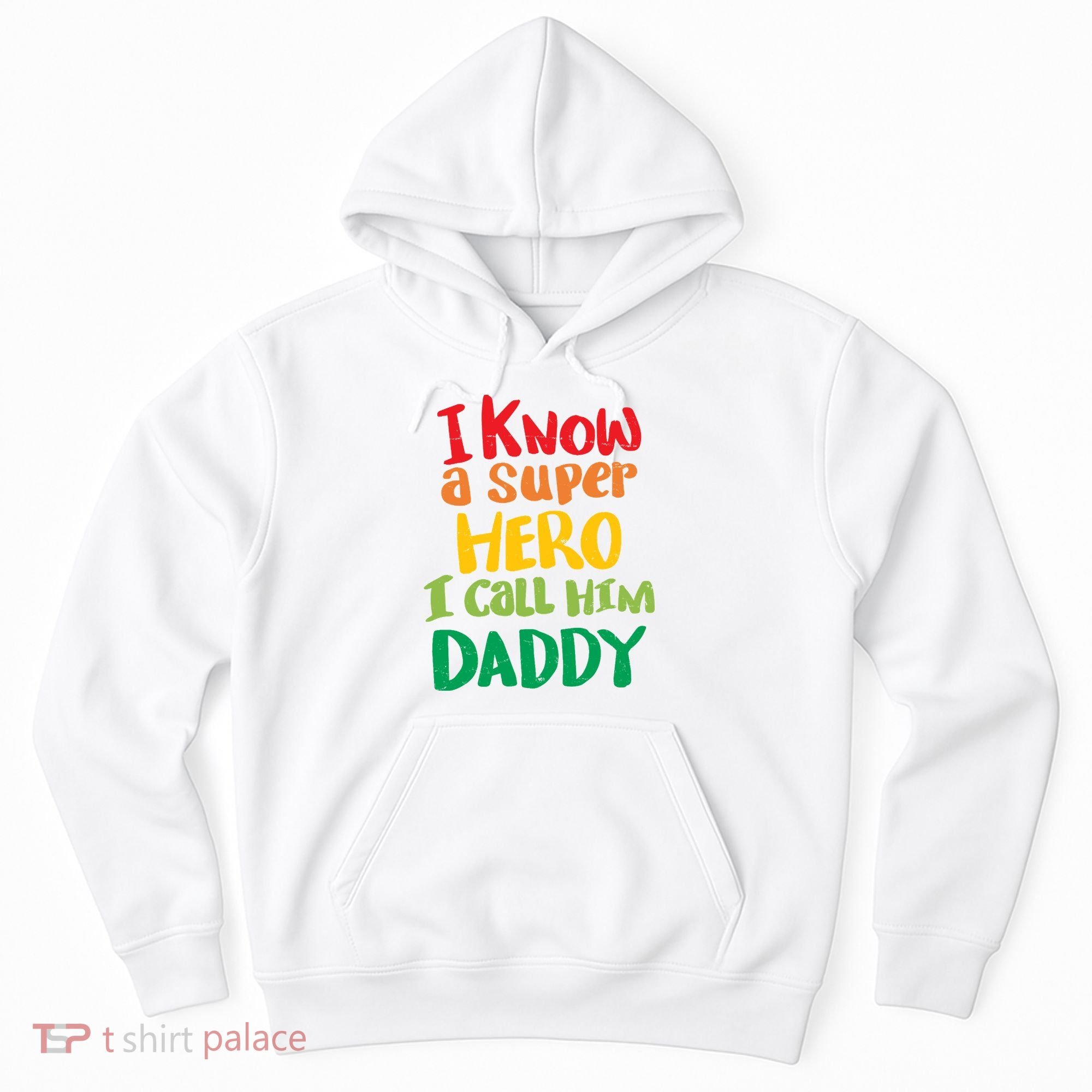 I Know A Super Hero I Call Him Daddy Hoodie