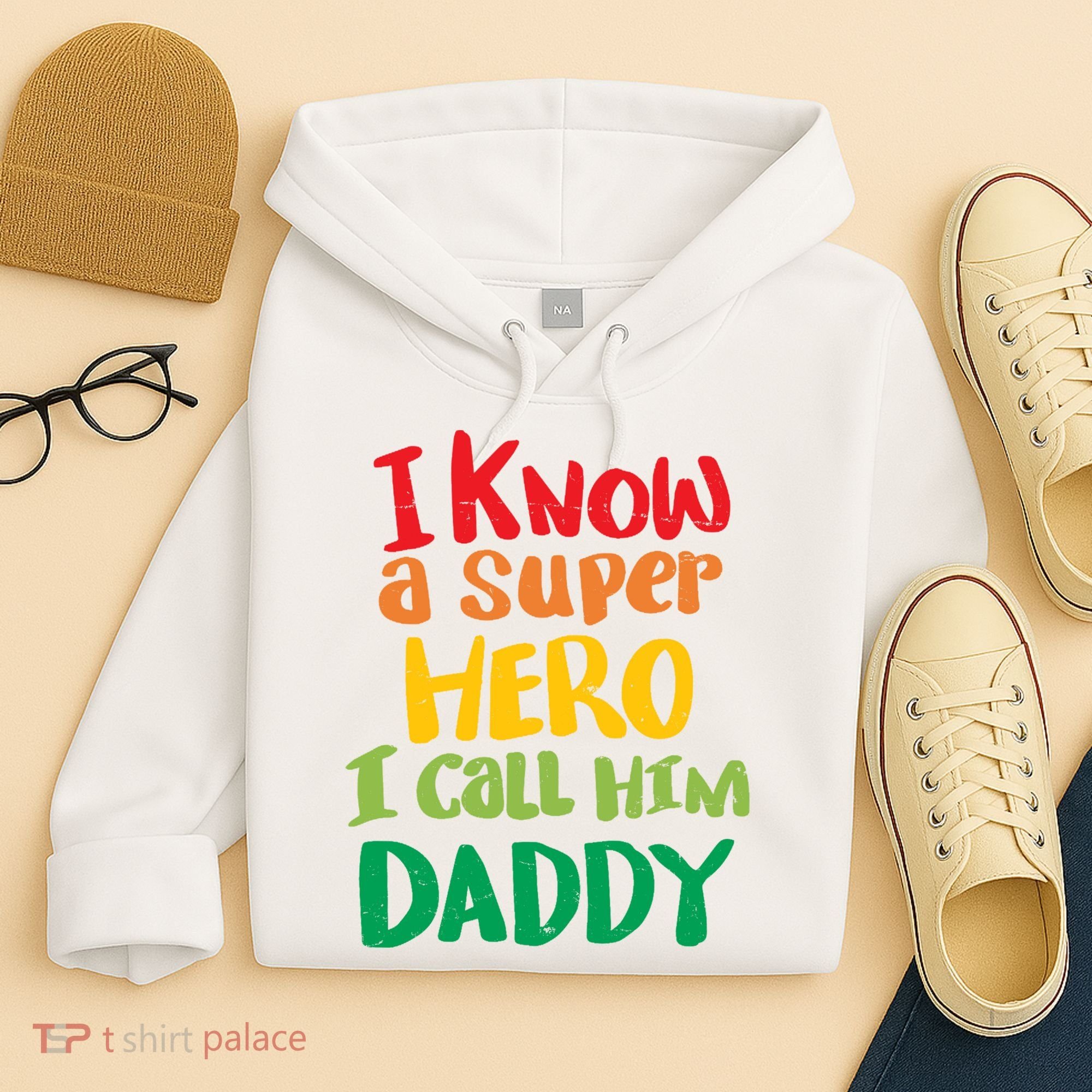 I Know A Super Hero I Call Him Daddy Hoodie