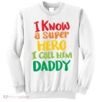 I Know A Super Hero I Call Him Daddy Sweatshirt thumb 0