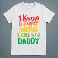 I Know A Super Hero I Call Him Daddy T-Shirt thumb 5