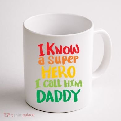 I Know A Super Hero I Call Him Daddy Coffee Mug back