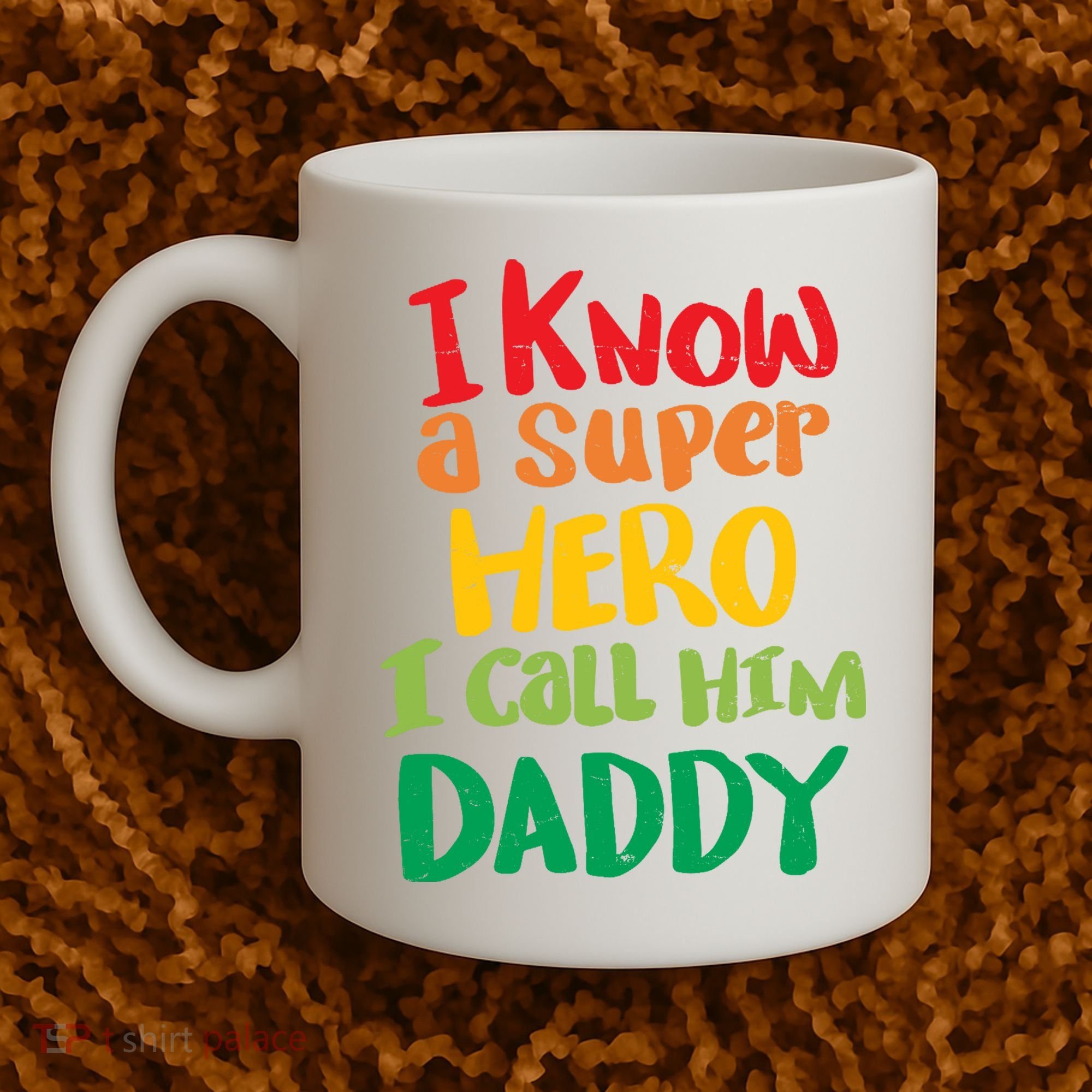 I Know A Super Hero I Call Him Daddy Coffee Mug